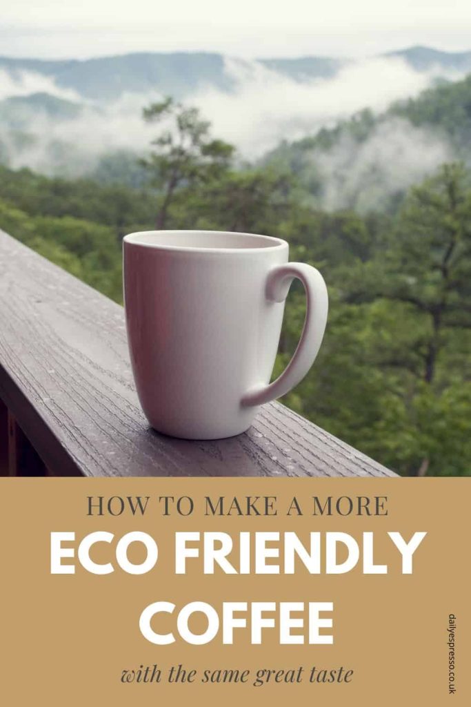 How To Make A More Eco Friendly Coffee